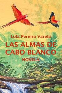 Lola Pereira Varela — Las almas de Cabo Blanco