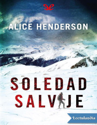 Alice Henderson — SOLEDAD SALVAJE