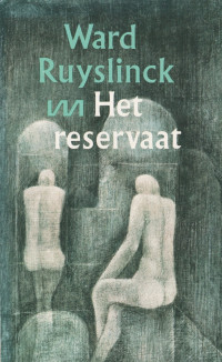 Ward Ruyslinck — Het reservaat