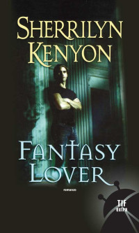 Kenyon, Sherrilyn — Fantasy lover (Hunter Legends) (Italian Edition)