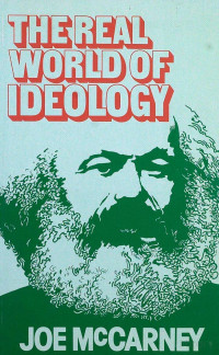 Joe McCarney — The real world of ideology