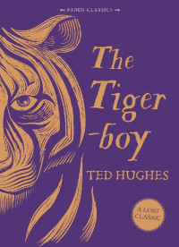 Ted Hughes — The Tigerboy