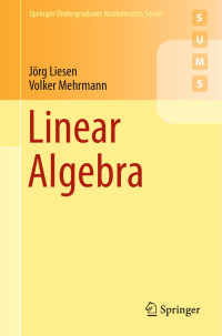 Jörg Liesen & Volker Mehrmann — Linear Algebra