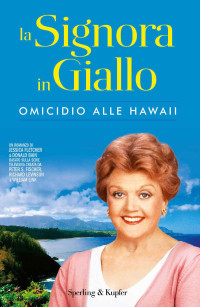 Donald Bain & Jessica Fletcher — La Signora in Giallo omicidio alle Hawaii