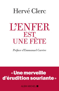 Clerc, Hervé — L'enfer est une fête