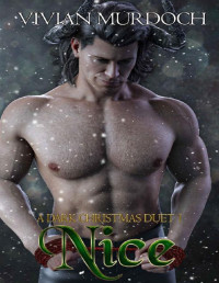 Vivian Murdoch — Nice: A Dark Christmas Duet book 1