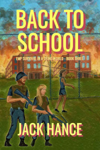 Jack Hance — Back to School: EMP Survival in a Dying World - Book 3