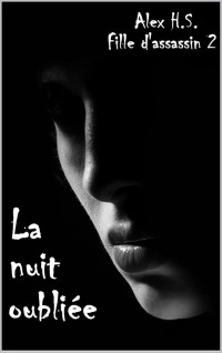 Alex H.S. — La nuit oubliée