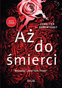 Jennifer L. Armentrout — Aż Do Śmierci