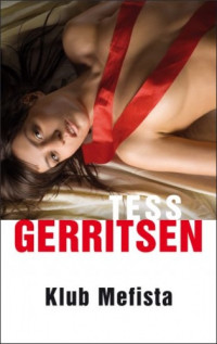 Tess Gerritsen — Klub Mefista