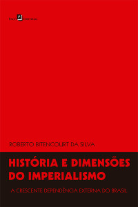 Roberto Bitencourt da Silva; — Histria e dimenses do imperialismo