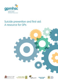 The Royal Australian College of General Practitioners — Suicide prevention and first aid: A resource for GPs