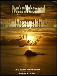 Al-Kalby — Prophet Muhammad the last Messenger in the Bible, 8e (2005)