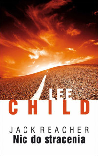 Lee Child — Lee Child - 12 - Nic do stracenia