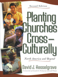 Hesselgrave, David J.; — Planting Churches Cross-Culturally