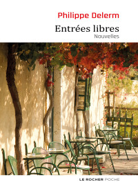 Delerm Philippe — Entrées libres