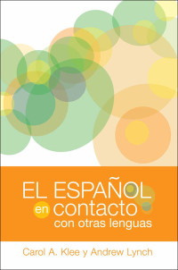 Carol A. Klee; — El espaol en contacto con otras lenguas