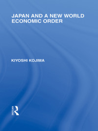 Kojima, Kiyoshi — Japan and a New World Economic Order