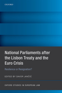 Davor Jancic; — National Parliaments After the Lisbon Treaty and the Euro Crisis