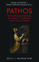 Giulia Agostini, Herle Christin Jessen — Pathos. Affektformationen in Kunst, Literatur und Philosophie