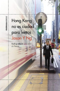 Jason Y. Ng — Hong Kong no es ciudad para lentos