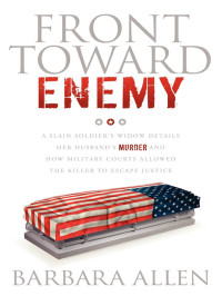 Barbara Allen [Allen, Barbara] — Front Toward Enemy