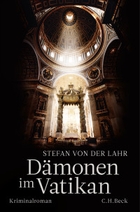 Stefan von der Lahr; — Dämonen im Vatikan