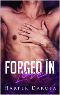 Harper Dakota — Forged In Love (Nightwood Clan Book 4)