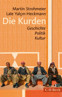 Martin Strohmeier;Lale Yalin-Heckmann; — Die Kurden