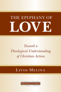 Livio Melina; — The Epiphany of Love