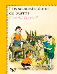 Gerald Durrell — Los Secuestradores De Burros