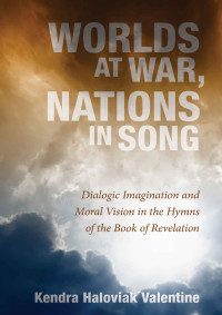 Kendra Haloviak Valentine — Worlds At War, Nations In Song
