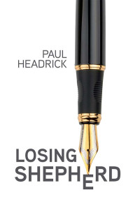 Paul Headrick — Losing Shepherd