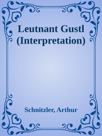 Schnitzler, Arthur — Leutnant Gustl (Interpretation)