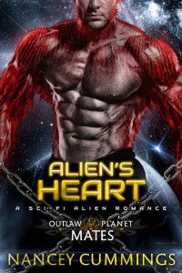 Nancey Cummings — Alien's Heart: A Sci-Fi Alien Romance