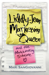 Mari SanGiovanni — Liddy-Jean Marketing Queen and the Matchmaking Scheme