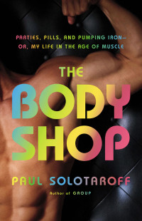Paul Solotaroff  — The Body Shop