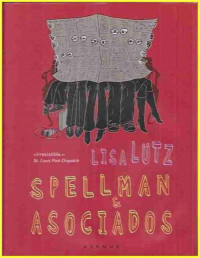 Lisa Lutz [Lutz, Lisa] — Spellman & asociados