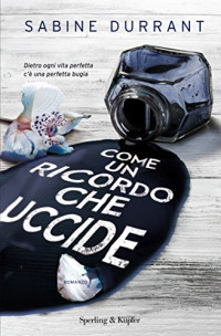 Sabine Durrant — Come un ricordo che uccide