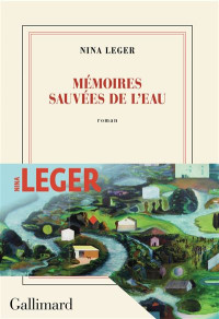 Nina Leger — Mémoires sauvées de l’eau