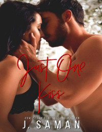 J. Saman — Just One Kiss: A Second Chance Holiday Standalone