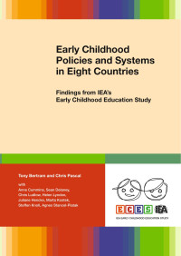 Tony Bertram & Chris Pascal — Early Childhood Policies and Systems in Eight Countries