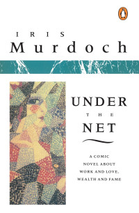 Iris Murdoch — Under the Net