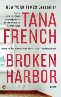 Tana French — Broken Harbor: A Novel (Dublin Murder Squad, #04)