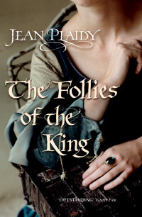 The Follies of the King — Jean Plaidy