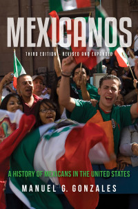 Manuel G Gonzales; — Mexicanos, Third Edition