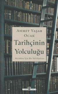 Ahmet Yaşar Ocak — Tarihçinin Yolculuğu