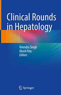 Virendra Singh, Akash Roy — Clinical Rounds in Hepatology