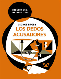 George Bagby — LOS DEDOS ACUSADORES