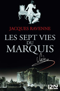 Jacques Ravenne — Les Sept Vies du Marquis